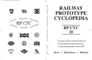 Railway Prototype Cyclopedia, Vol. 35. “Genesis of the A.A.R. standard 40-foot boxcar” by Pat Wider