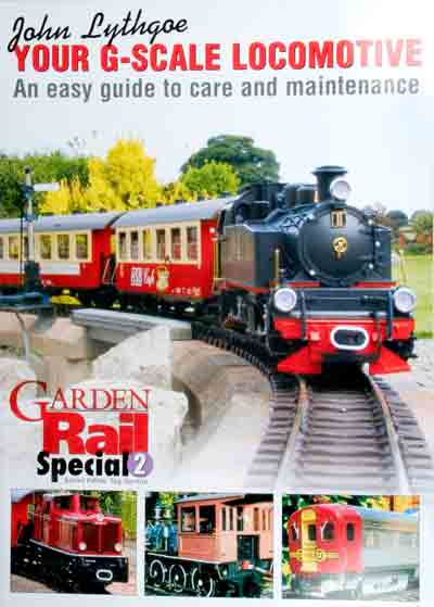 Your G-scale Locomotive: An easy guide to care and maintenance